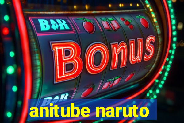 anitube naruto